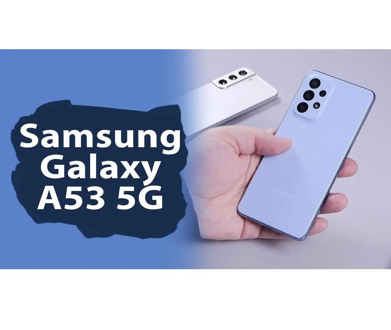 Смартфон Samsung Galaxy A53 128/256GB#1