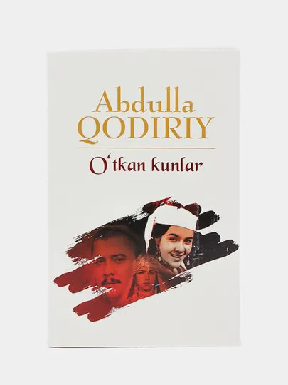 Книга "O'tkan kunlar"Abdulla Qodiriy#1